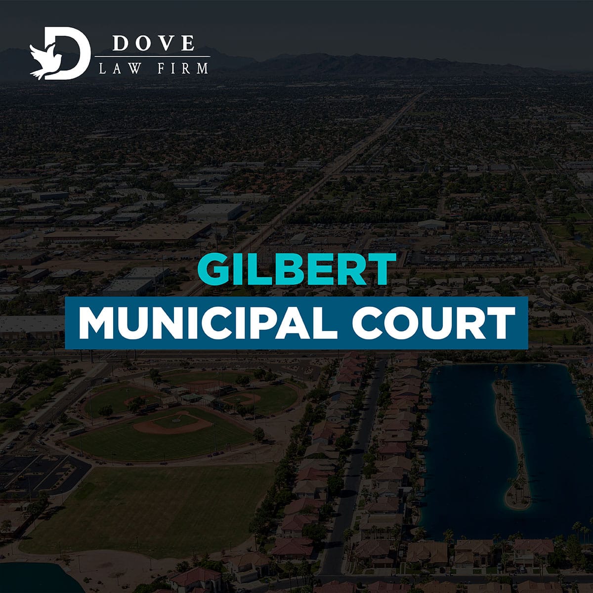 Gilbert Municipal Court Information Dove Law Firm PLLC