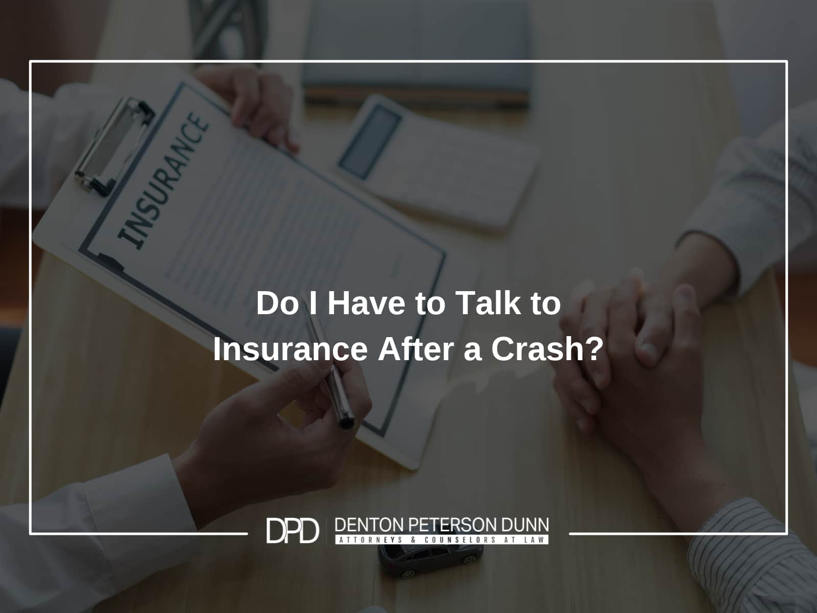 Do I Have to Talk to Insurance After a Crash?